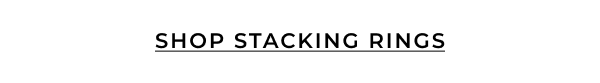 Up to 30% off* stacking rings for a limited time.