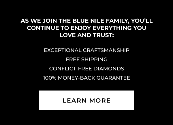  Everything you love is now at Blue Nile — your one-stop jewelry destination.