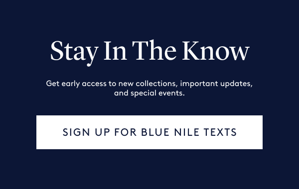 Sign up for Blue Nile Texts