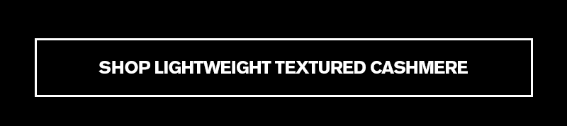 MEN'S LIGHTWEIGHT TEXTURED CASHMERE