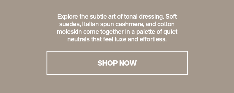 MEN'S NEW NEUTRALS