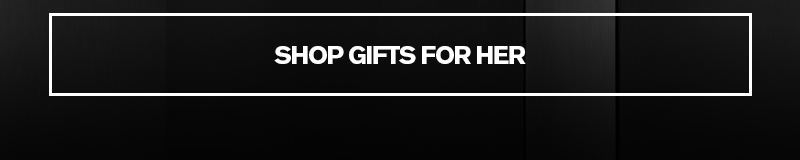 GIFTS FOR HER