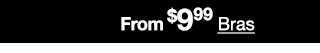 From $9.99 Bras