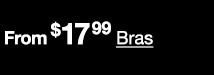 From $17.99 Bras