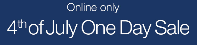Online only 4th of July One Day Sale