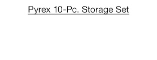 Pyrex 10-piece Storage Set