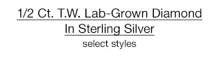 $119.99 each 1/2 Ct. T.W. Lab-Grown Diamond In Sterling Silver, select styles