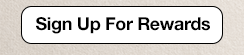 Sign Up For Rewards