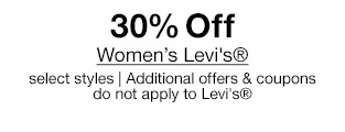 30% Off Women's Levi's® select styles | Additional offers & coupons do not apply to Levi's®
