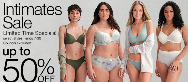 Intimates Sale | Limited Time Specials! select styles | ends 7/30 | Coupon excluded. up to 50% Off