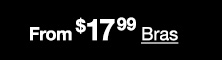 From $17.99 Bras