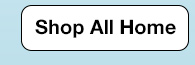 Shop All Home