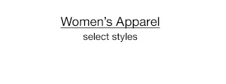 Women's Apparel, select styles.