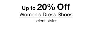 Up to 20% Off Women's Dress Shoes, select styles.