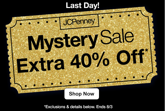 Last Day! Mystery Sale Extra 40% Off* | Shop Now | *Exclusions & details below. Ends 8/3