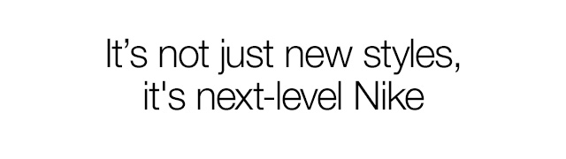 It's not just new styles, it's next-level Nike