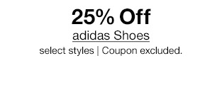 25% Off adidas Shoes, select styles | Coupon excluded.