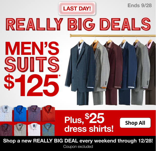 Really Big Deals. Men's Suits $125*. Plus, $25 dress shirts! Shop All