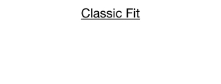 Classic Fit