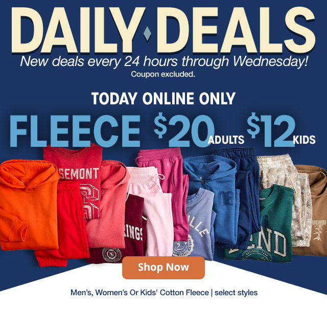 Today Online Only Fleece $20 Adults $12 Kids. Shop Now