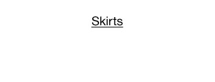 Skirts