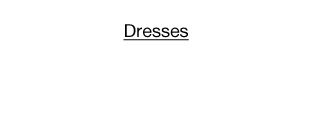 Dresses