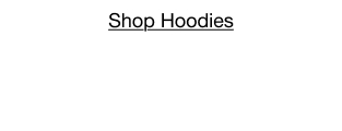 Shop Hoodies