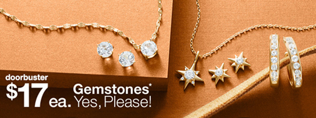 doorbuster. $17 each Gemstones* Yes, Please!