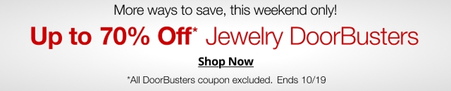 Up to 70% Off* Jewelry Doorbusters. Shop Now. *All Doorbusters coupon excluded. Ends 10/19
