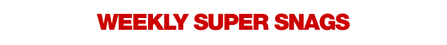 Weekly Super Snags