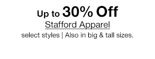 Up to 30% Off Stafford Apparel select styles | Also in big & tall sizes.
