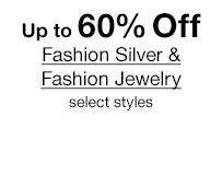 Up to 60% Off Fashion Silver & Fashion Jewelry, select styles.