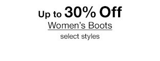 Up to 30% Off Women's Boots, select styles.