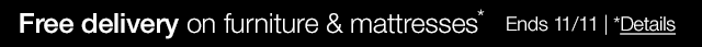 Free delivery on furniture & mattresses*. Ends 11/11. *Details