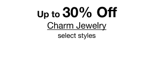 Up to 30% Off Charm Jewelry, select styles.