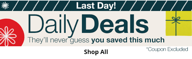 Daily Deals. New Deals every 24 hours through Thursday! Shop All. Coupon excluded