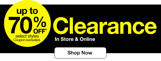 up to 70% off* select styles. Coupon excluded. Clearance In Store & Online | Shop Now