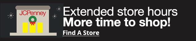 Extended store hours. More time to shop! Find A Store