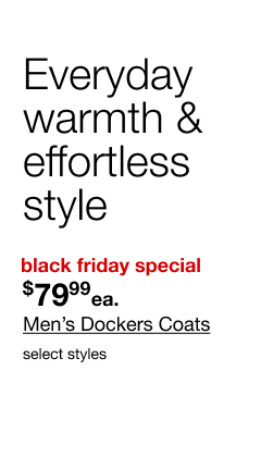 Everyday warmth & effortless style | black friday special | $79.99 each Men's Dockers Coats, select styles
