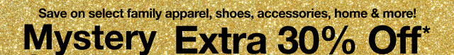 Mystery Sale. Extra 30% Off*
