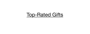 Top-Rated Gifts