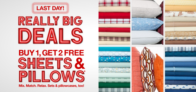 Really Big Deals. Buy 1, Get 2 Free Sheets and Pillows.