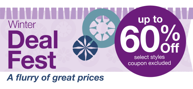 Winter Deal Fest. Up to 60% Off select styles. Coupon excluded.
