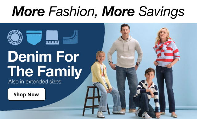Denim for the Family | Also in extended sizes | Shop Now