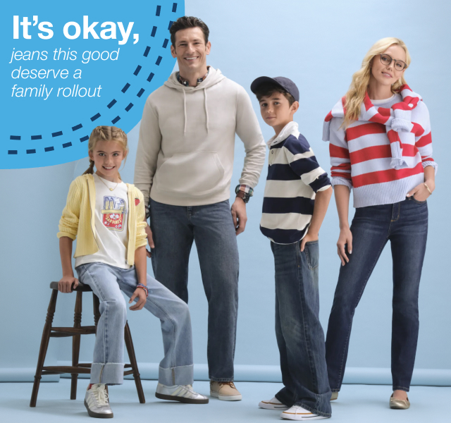 It's okay, jeans this good deserve a family rollout