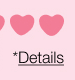 *Details