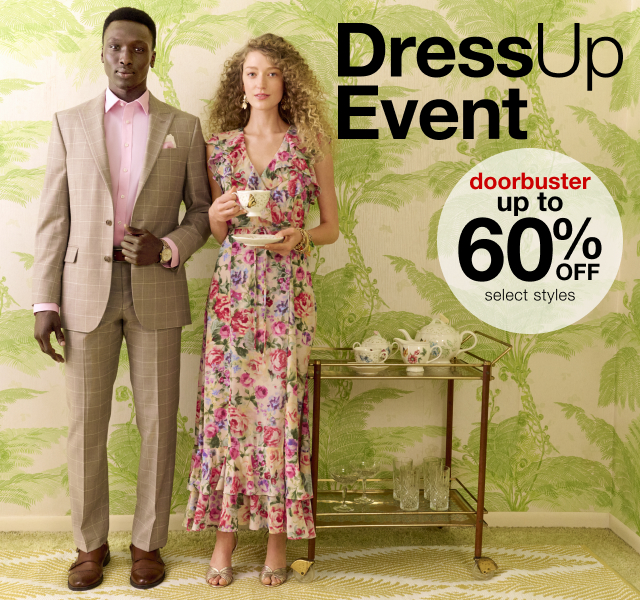 Dress Up Event. Doorbuster. Up to 60% Off select styles.