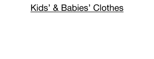 Kids' & Babies' Clothes