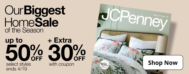 Our Biggest Home Sale of the Season. Up to 50% Off plus extra 30% Off with coupon. Shop Now. Ends 4/19