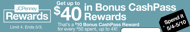 JCPenney Rewards | Get up to $40 in Bonus CashPass Rewards.